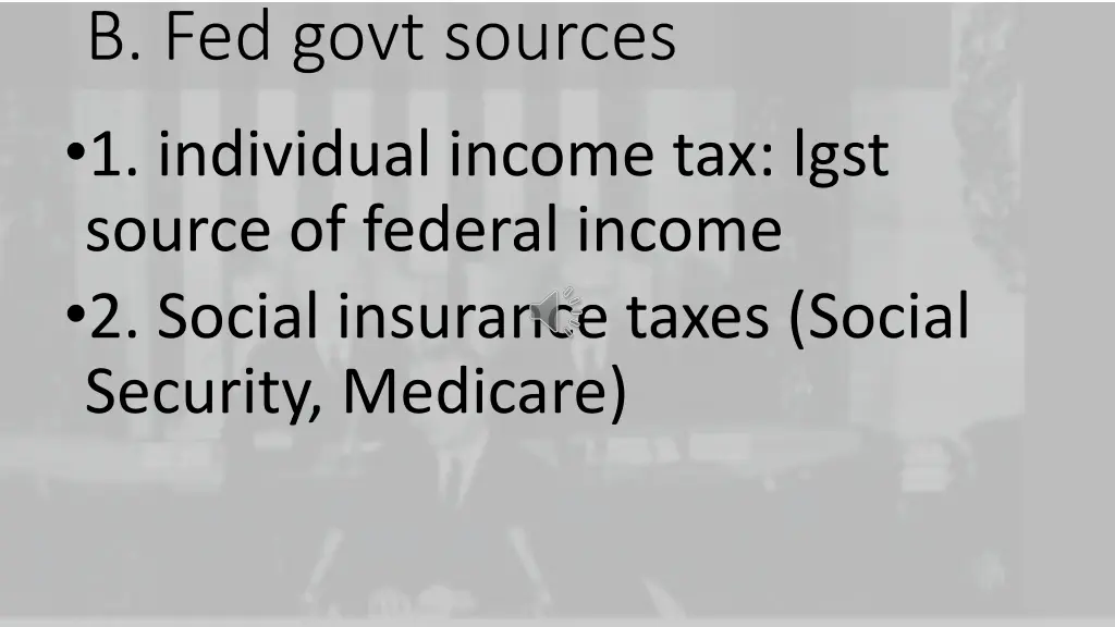 b fed govt sources 1 individual income tax lgst