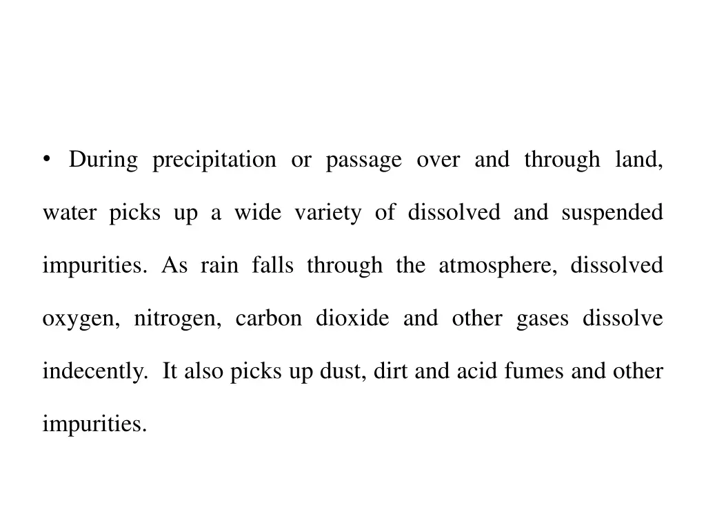 during precipitation or passage over and through