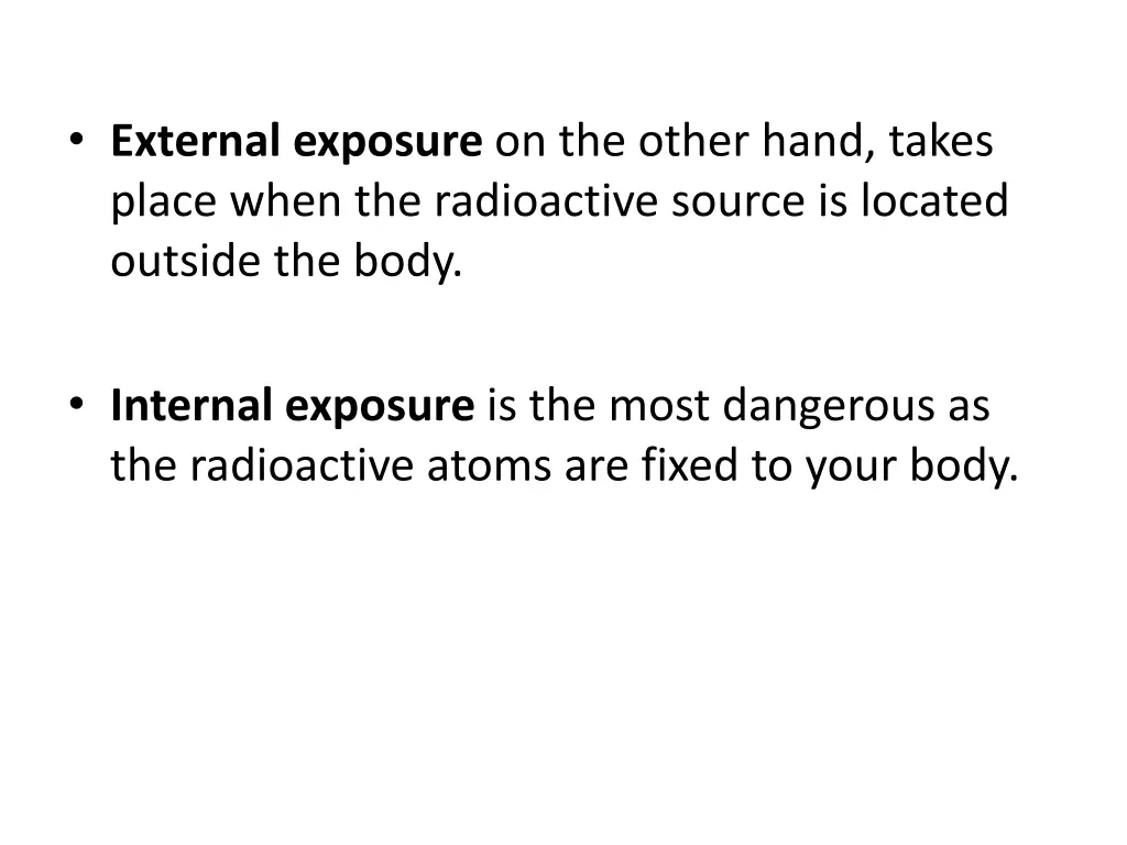 external exposure on the other hand takes place