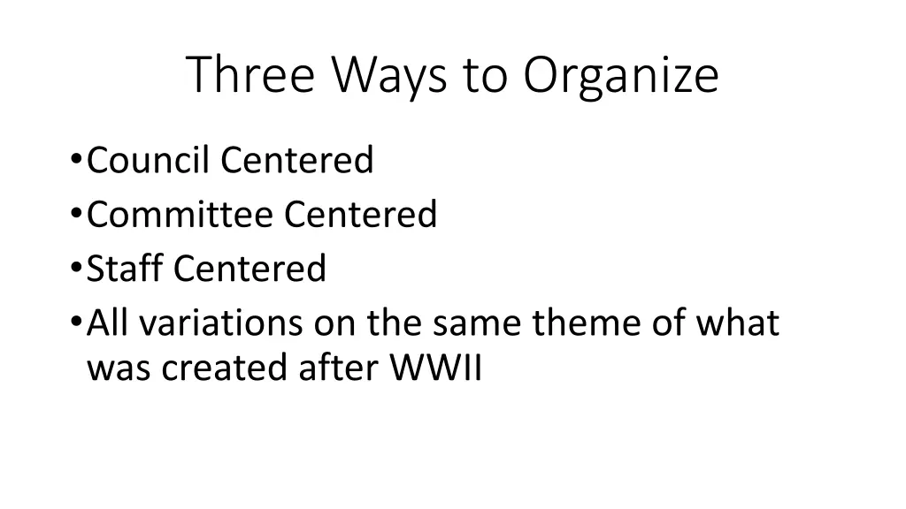 three ways to organize
