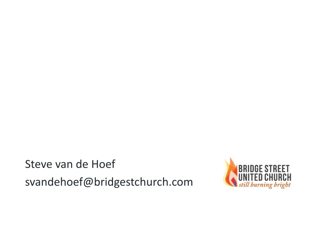 steve van de hoef svandehoef@bridgestchurch com