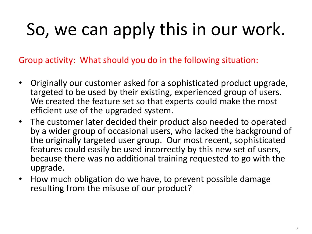 so we can apply this in our work