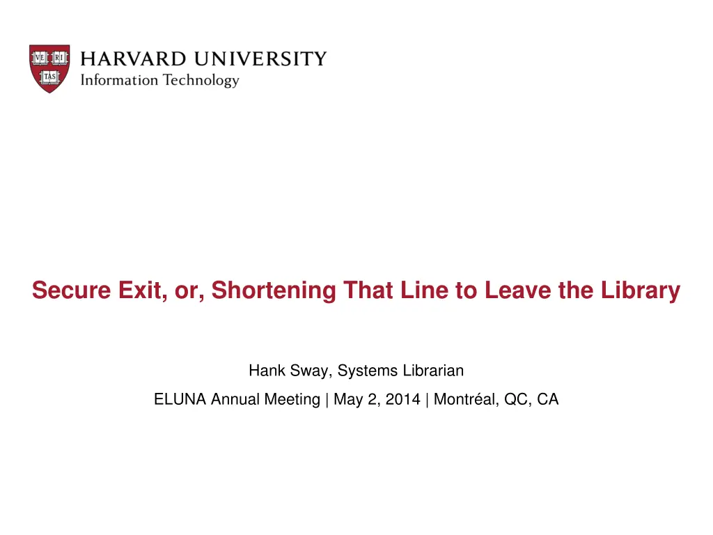 secure exit or shortening that line to leave