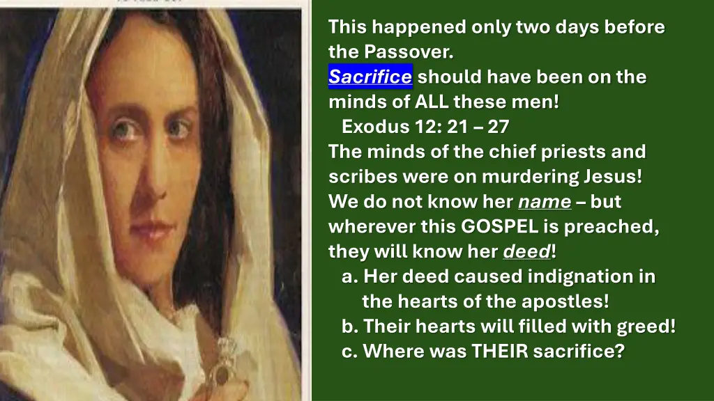 this happened only two days before the passover