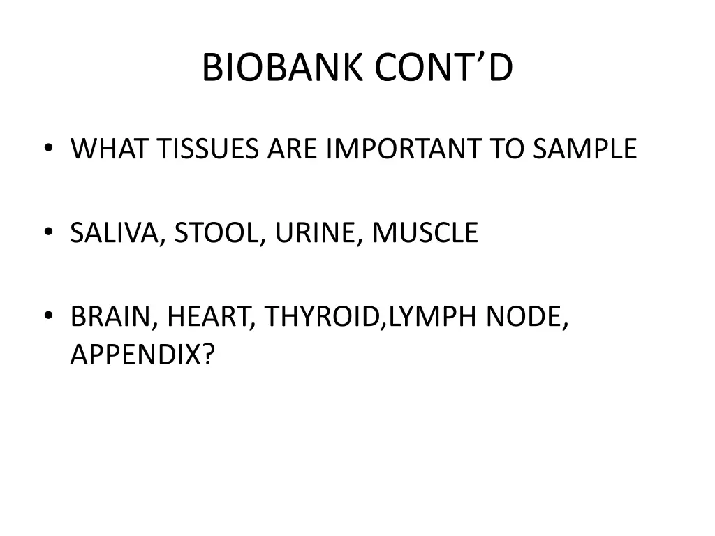 biobank cont d