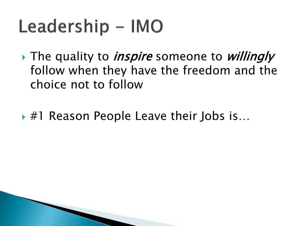 the quality to inspire follow when they have