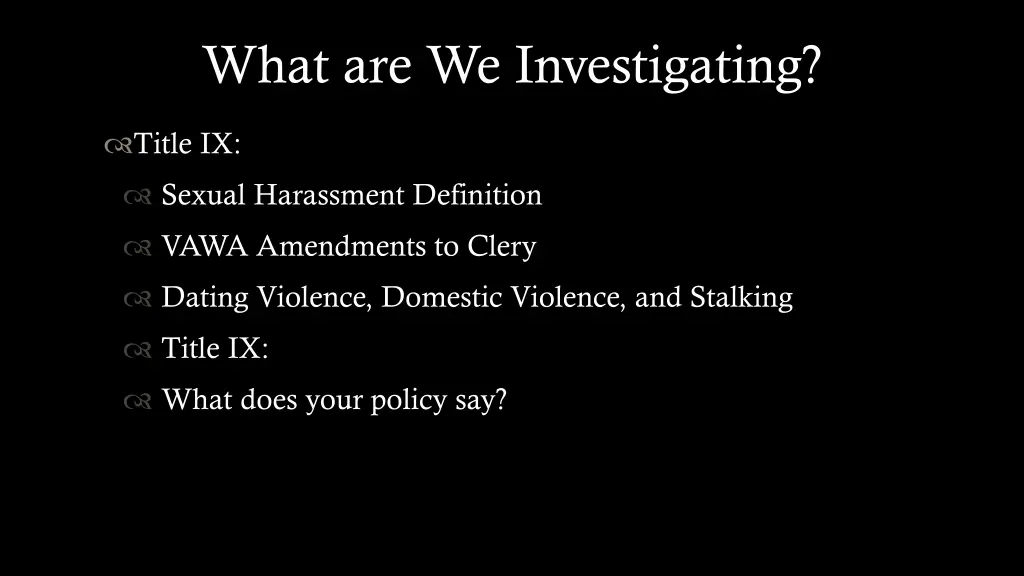 what are we investigating