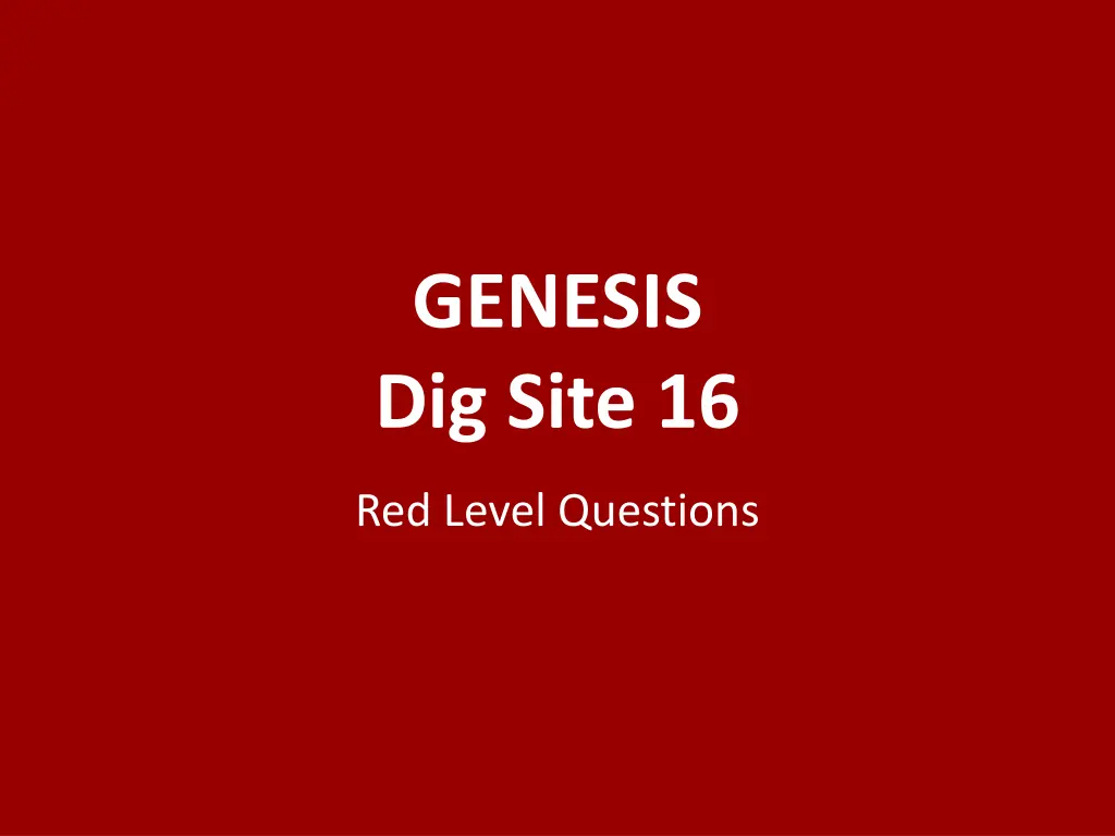 genesis dig site 16