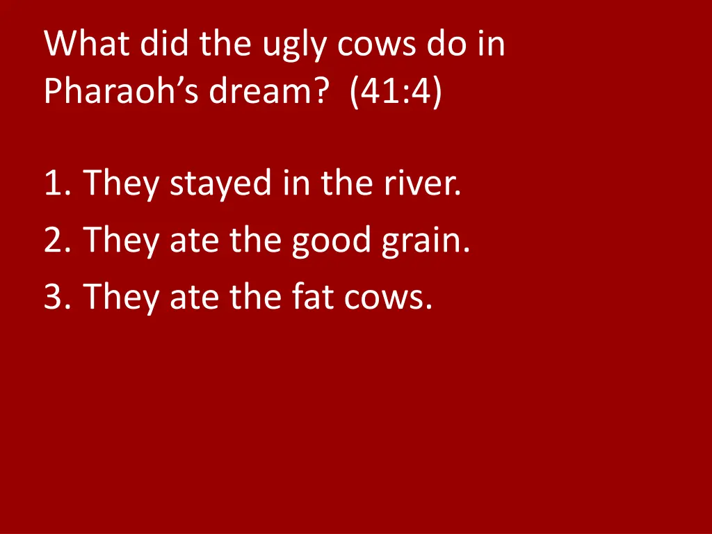 what did the ugly cows do in pharaoh s dream 41 4