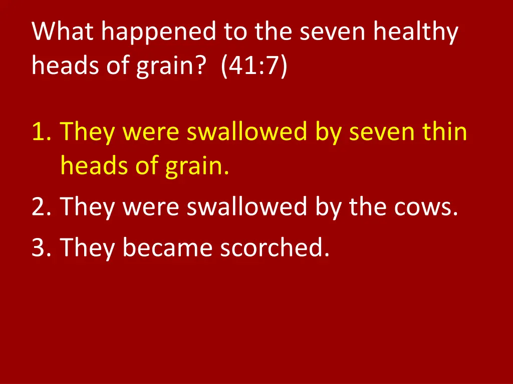 what happened to the seven healthy heads of grain 1
