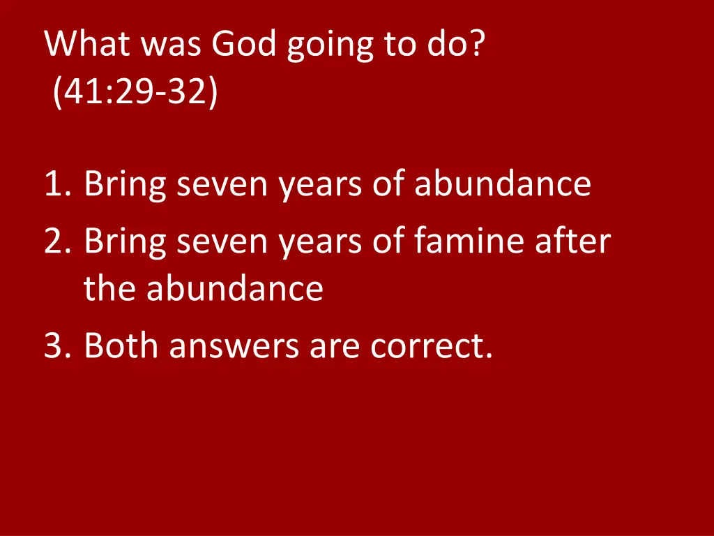 what was god going to do 41 29 32