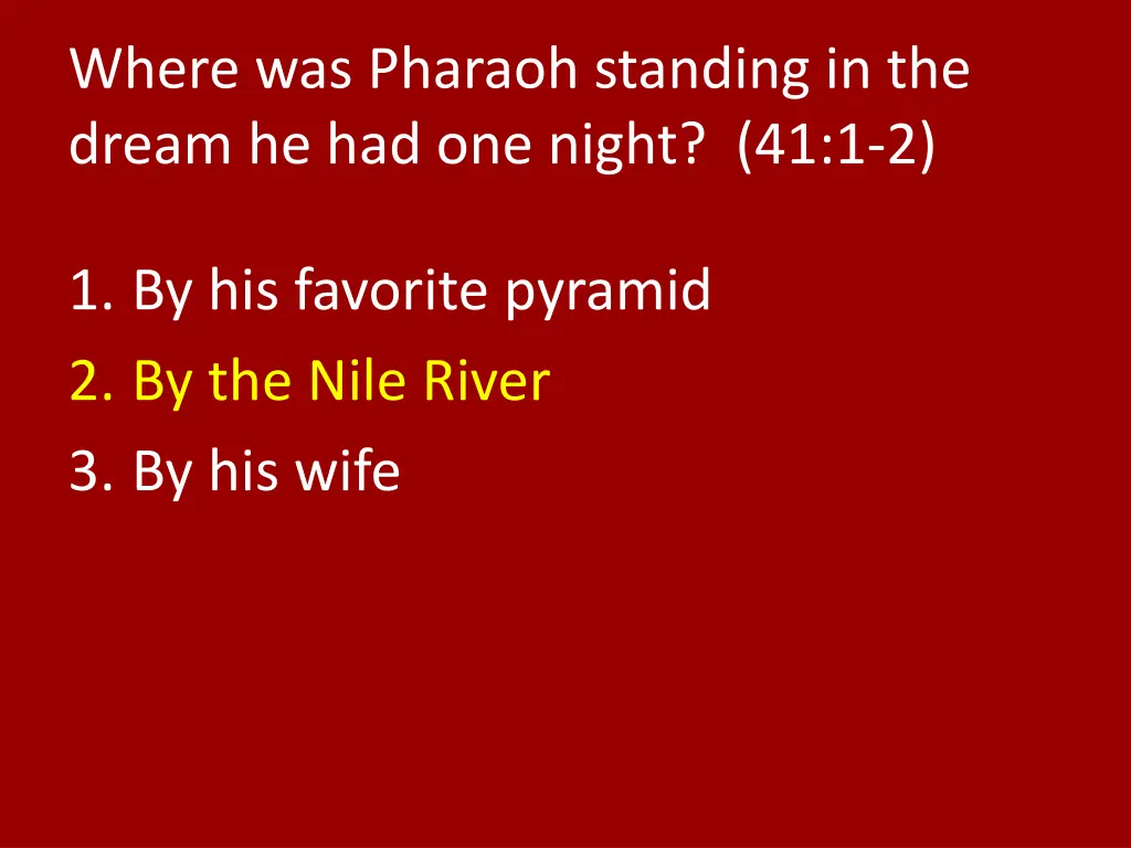 where was pharaoh standing in the dream 1