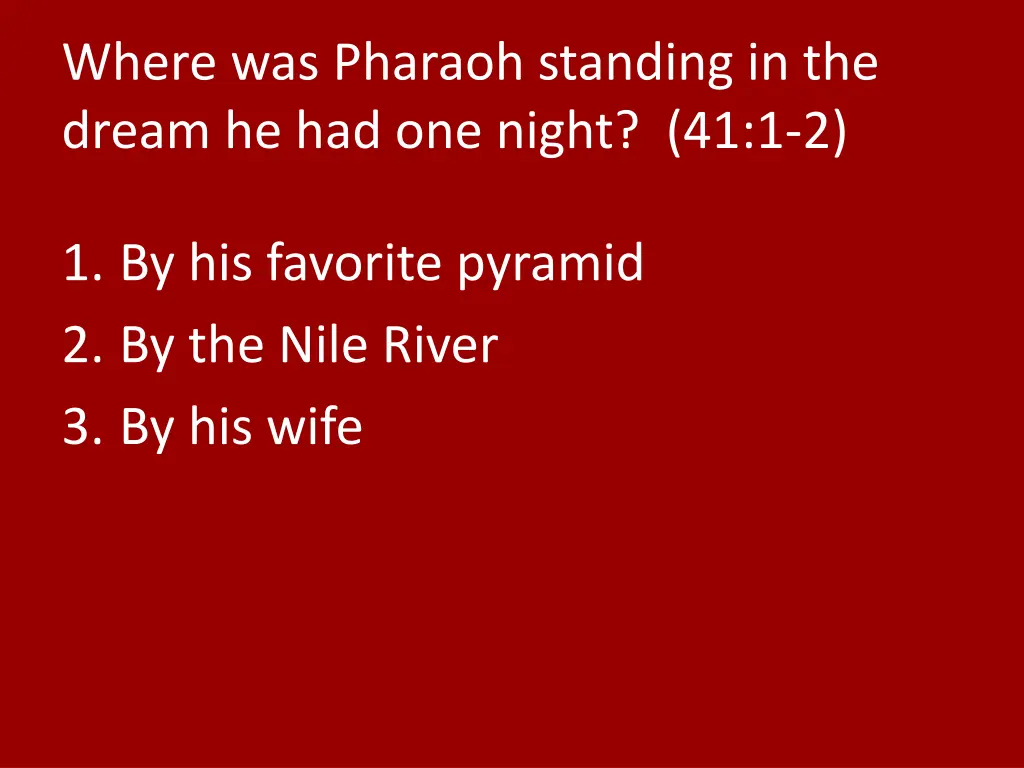 where was pharaoh standing in the dream