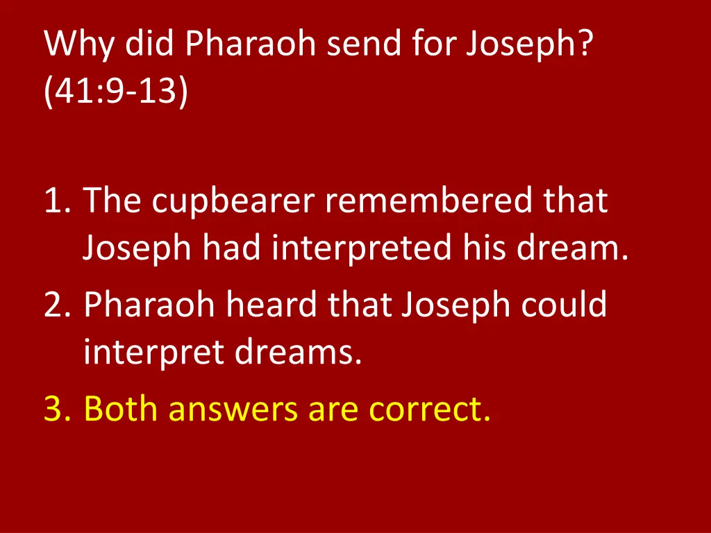 why did pharaoh send for joseph 41 9 13 1