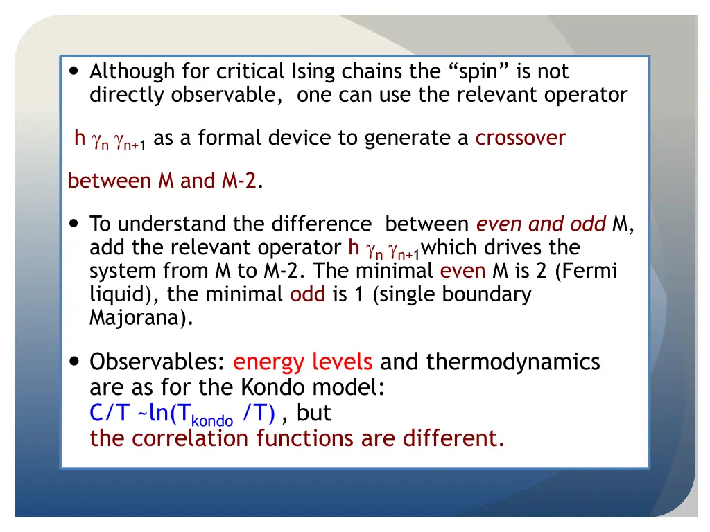 although for critical ising chains the spin