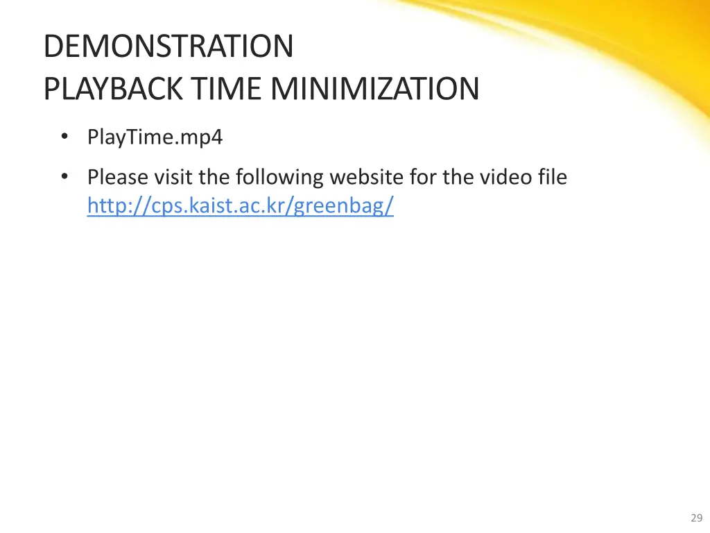 demonstration playback time minimization