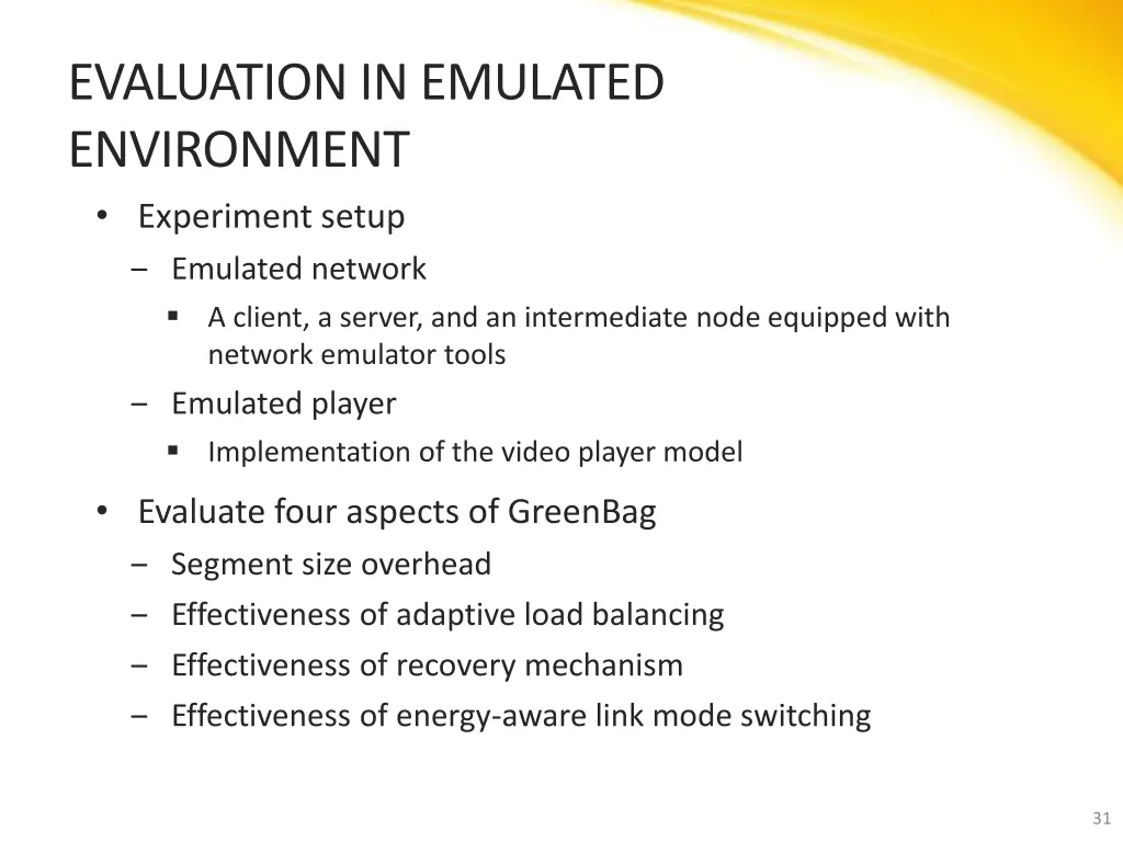evaluation in emulated environment