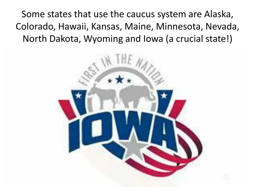 some states that use the caucus system are alaska