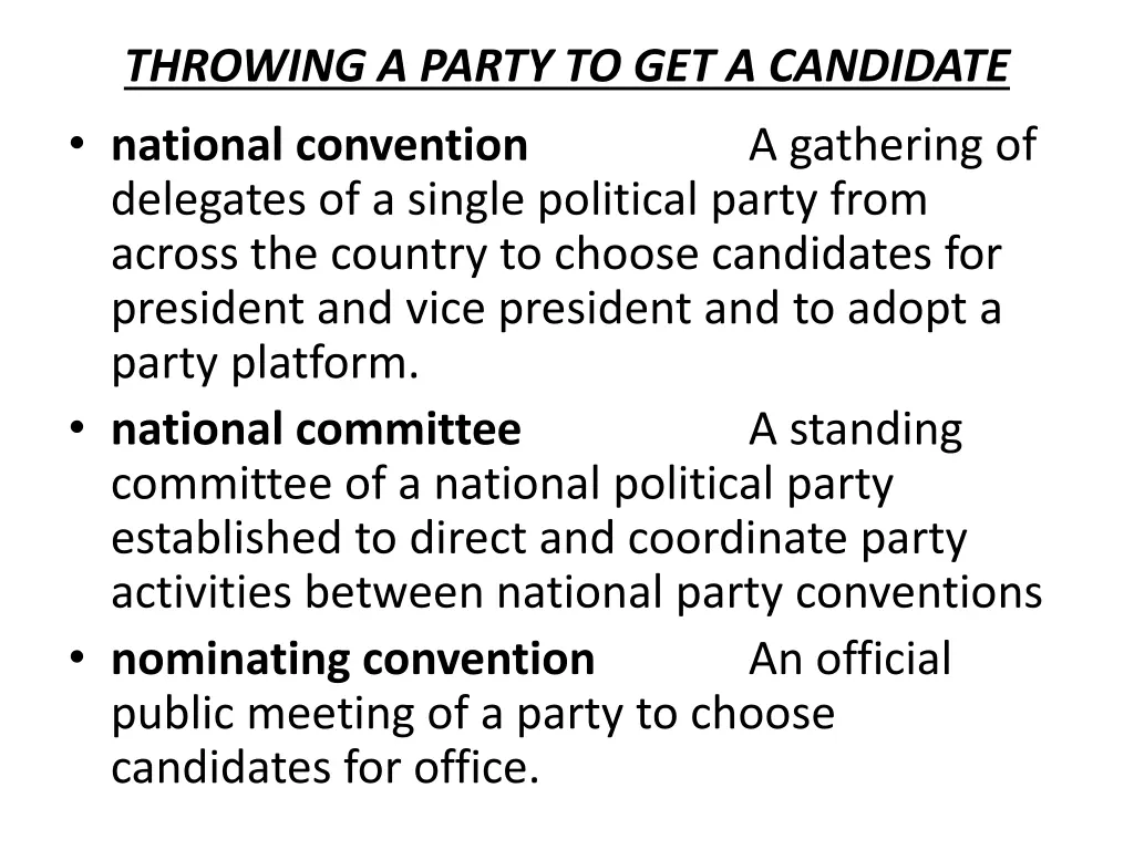throwing a party to get a candidate national