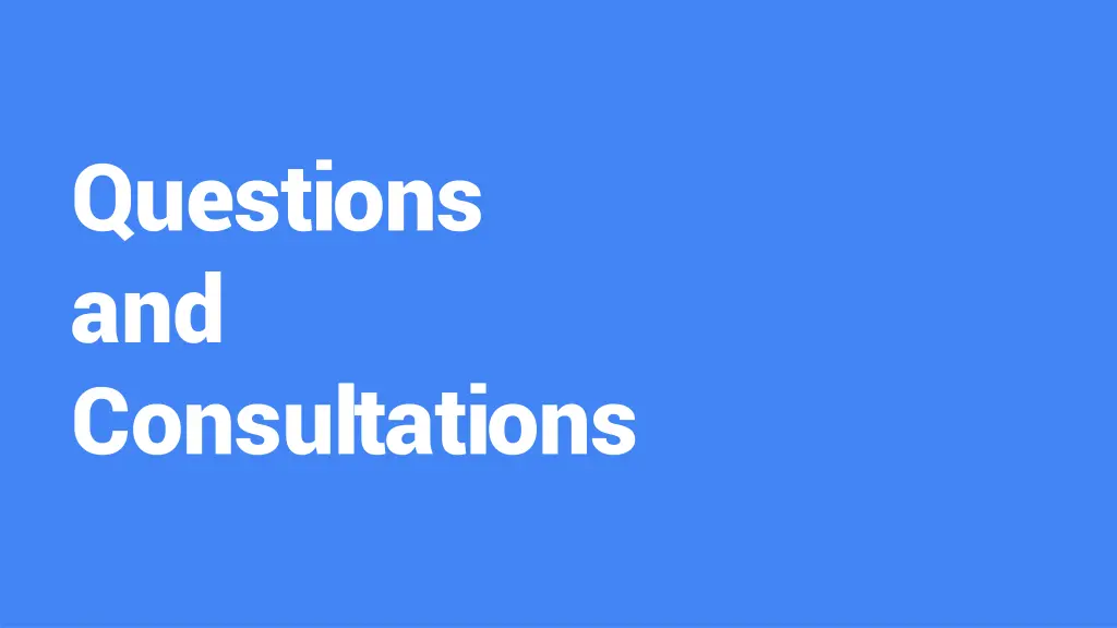 questions and consultations