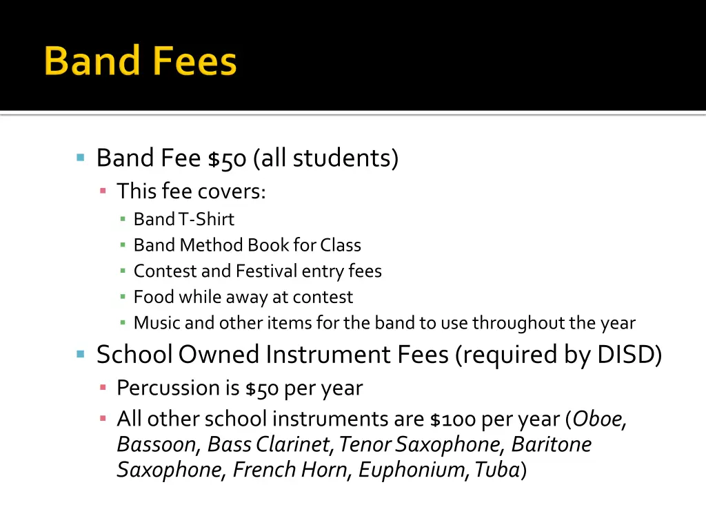 band fee 50 all students this fee covers band