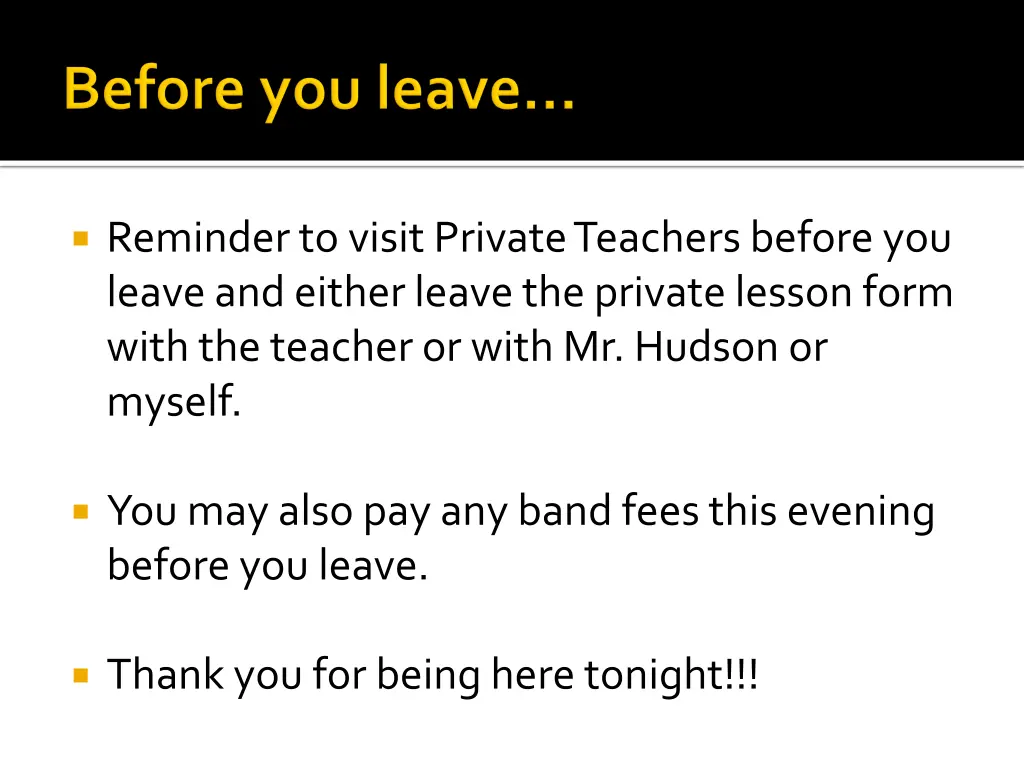 reminder to visit private teachers before