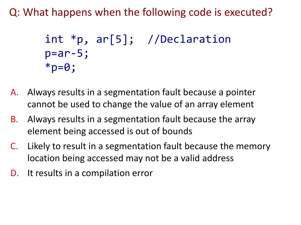 q what happens when the following code is executed