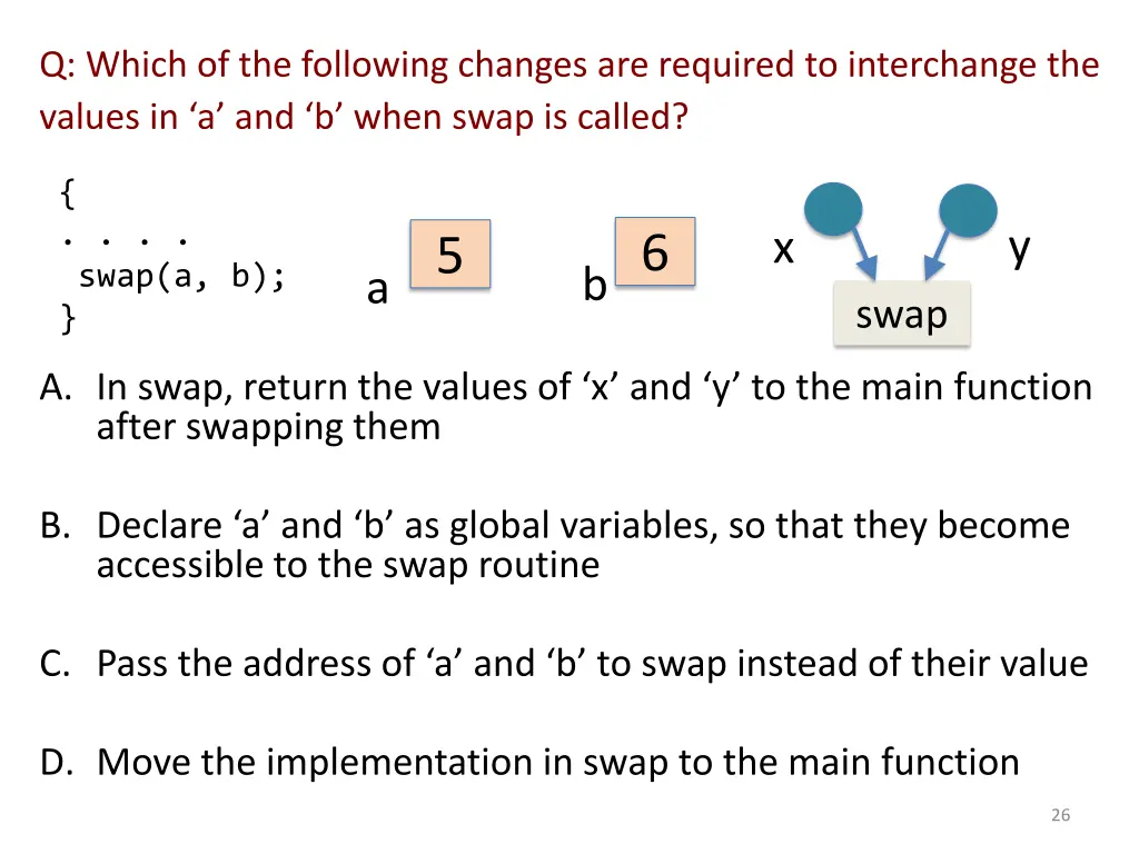 q which of the following changes are required