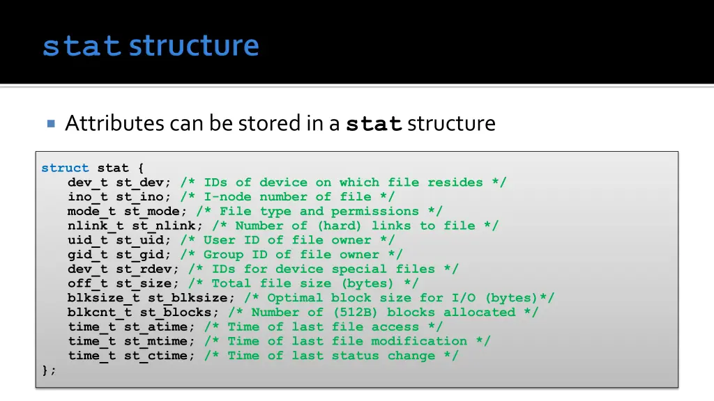 attributes can be stored in a stat structure