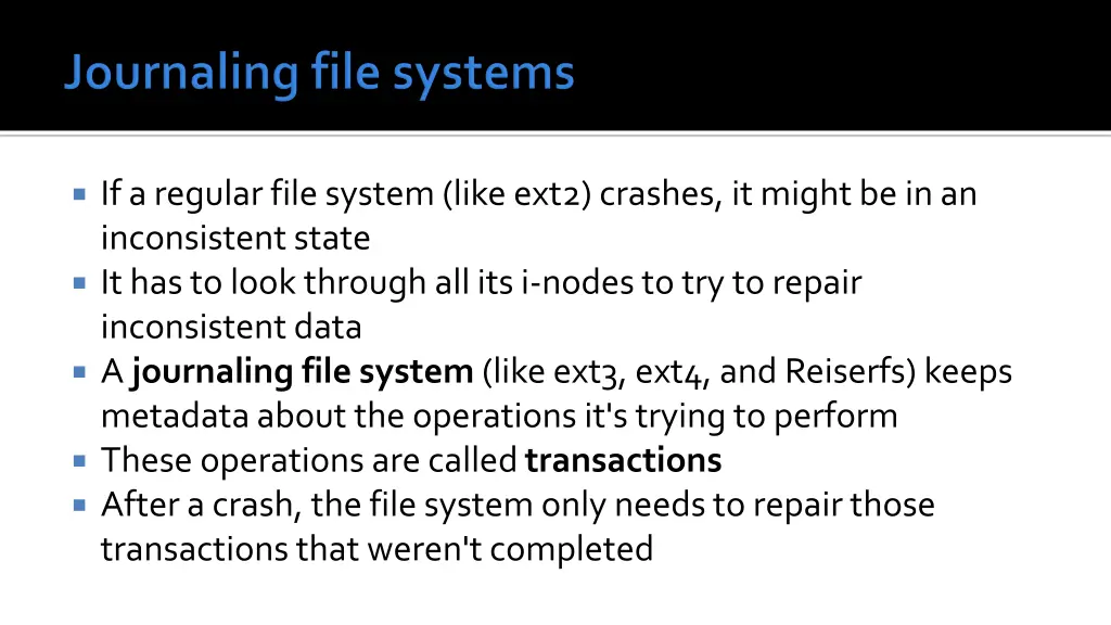 if a regular file system like ext2 crashes