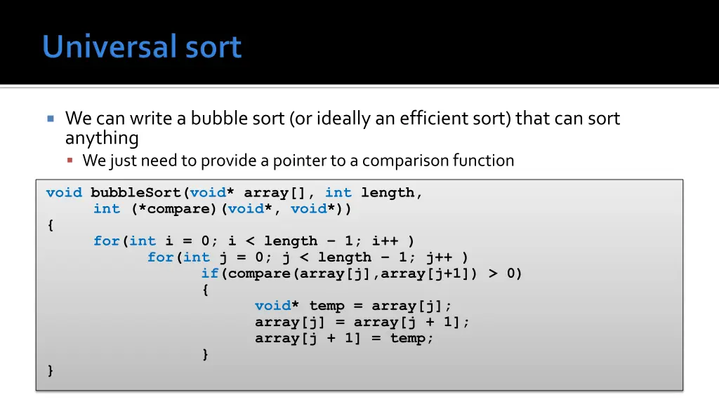 we can write a bubble sort or ideally