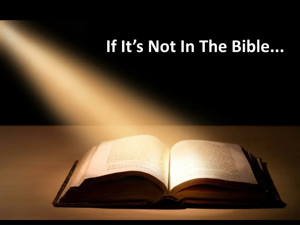 if it s not in the bible