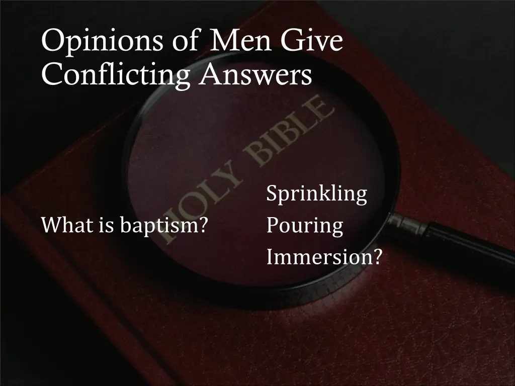 opinions of men give conflicting answers 1