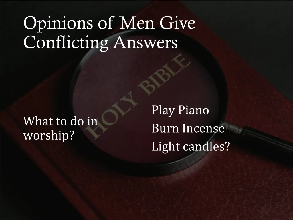 opinions of men give conflicting answers 2