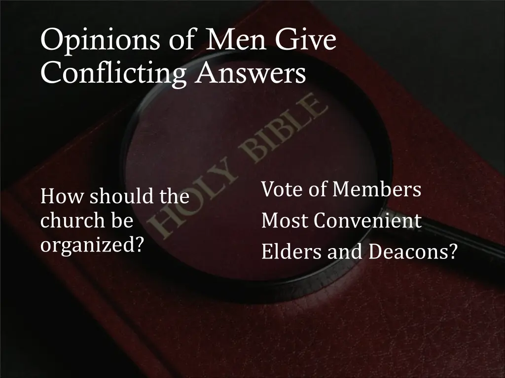 opinions of men give conflicting answers 3