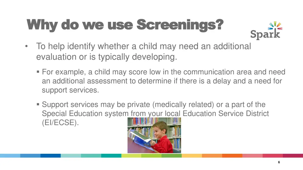 why do we use screenings why do we use screenings