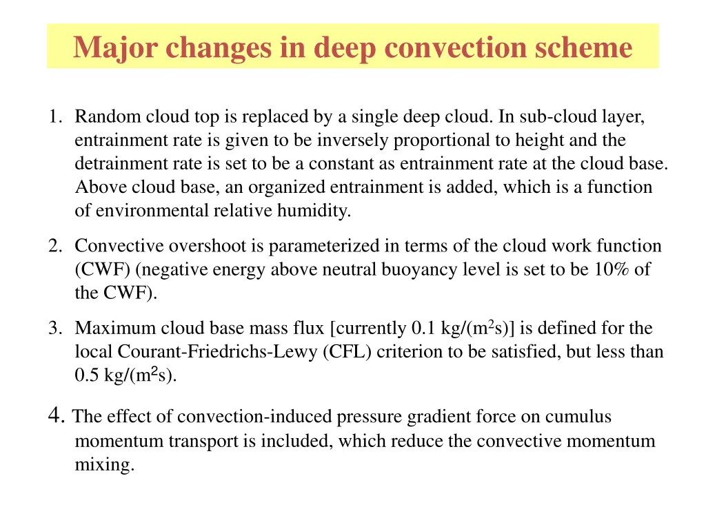 major changes in deep convection scheme