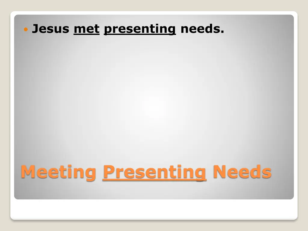 jesus met presenting needs