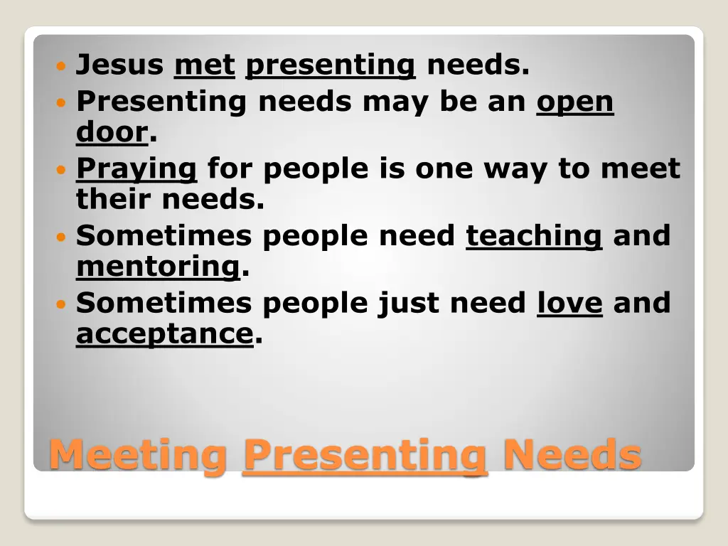 jesus met presenting needs presenting needs