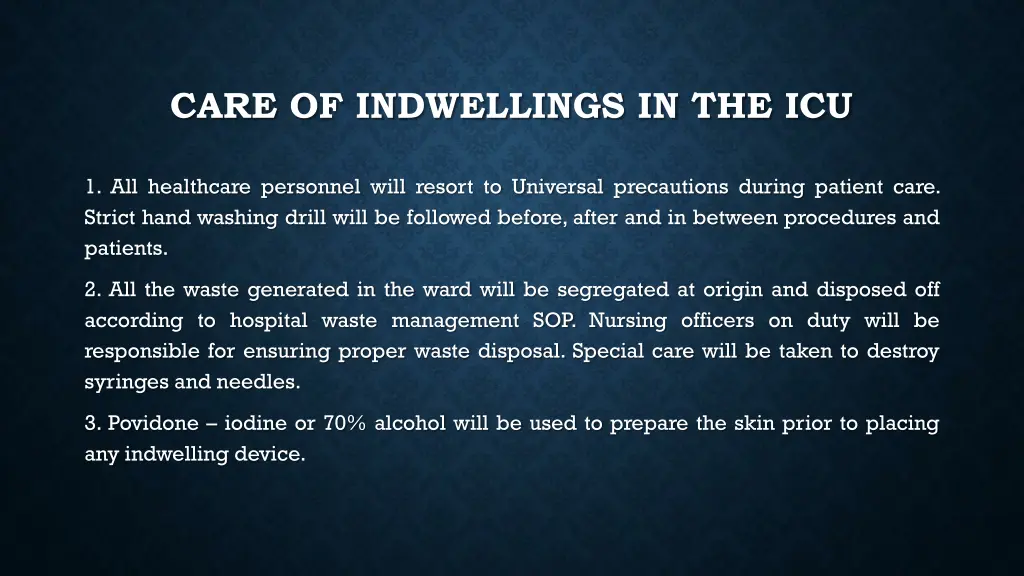 care of indwellings in the icu