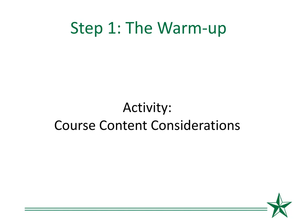 step 1 the warm up