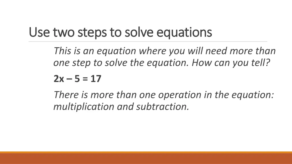 use two steps to solve equations use two steps 1