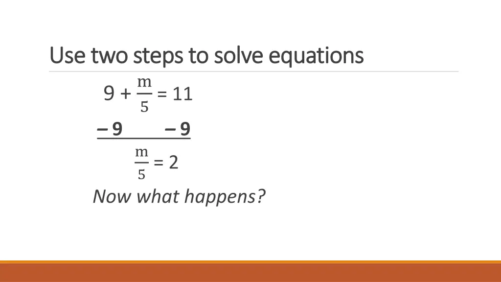 use two steps to solve equations use two steps 13