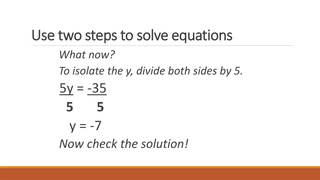 use two steps to solve equations use two steps 9