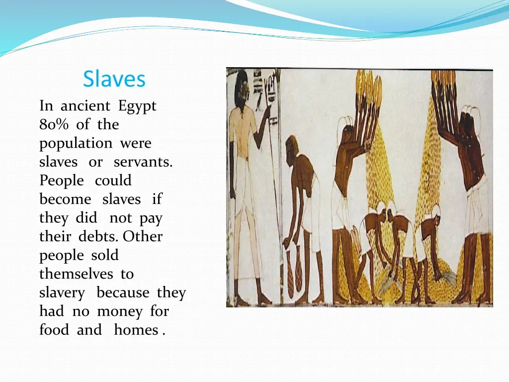 slaves