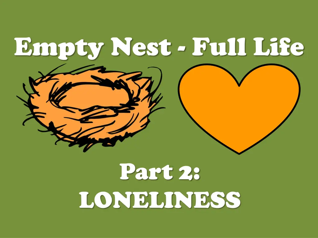 empty nest full life