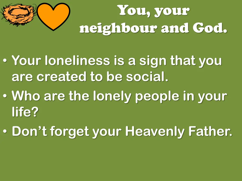 you your neighbour and god