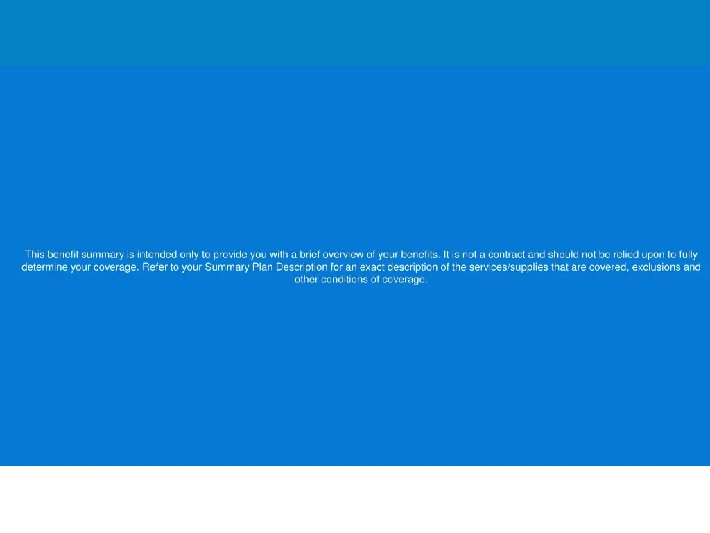 this benefit summary is intended only to provide