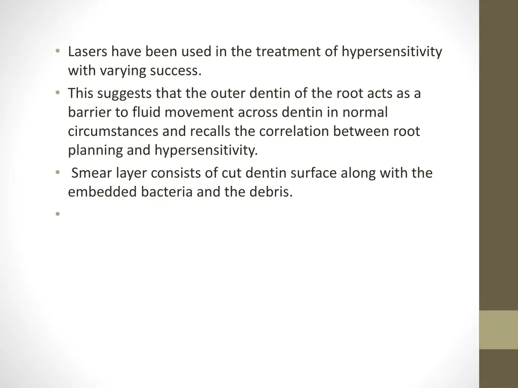 lasers have been used in the treatment