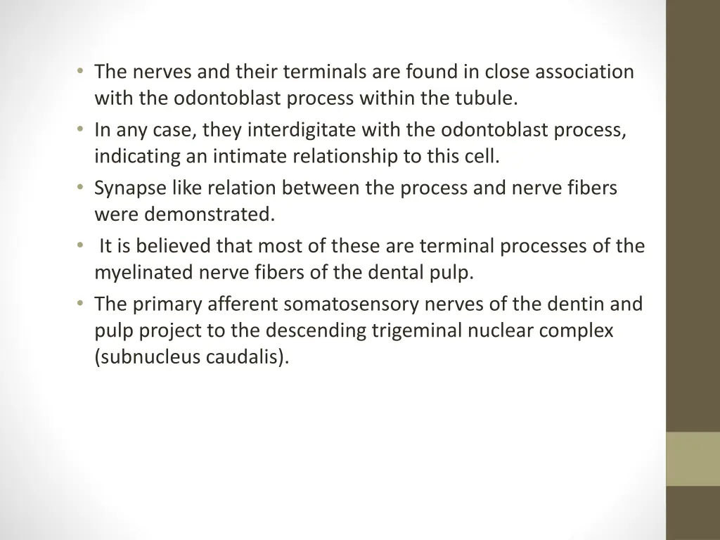 the nerves and their terminals are found in close